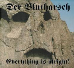 Der Blutharsch : Everything is Alright